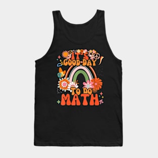 Its A Good Day To Do Math Teachers Groovy Nerd Mathematics Tank Top